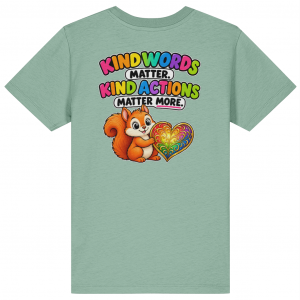 Kind Words Matter. Kind Actions Matter More. Kids T-Shirt